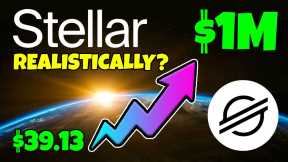 STELLAR LUMENS - COULD $39 XLM MAKE YOU A MILLIONAIRE ... REALISTICALLY???