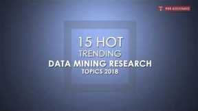 15 Hot Trending PHD Research Topics in Data Mining 2018