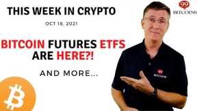 🔴 Bitcoin Futures ETFs Are Here?! | This Week in Crypto – Oct 18, 2021