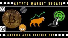 Crypto Market update 3.28 - Acorns adds bitcoin ETF + what I'm buying and when I'll be selling