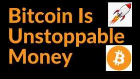 Bitcoin Is Unstoppable Money