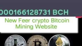 New Feer Cloud Mining /New Feer Bitcoin Mining Website 2222 /Crypto feer mining