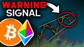 WARNING SIGNAL CONFIRMED (Prepare Now)!! Bitcoin News Today & Ethereum Price Prediction (BTC & ETH)