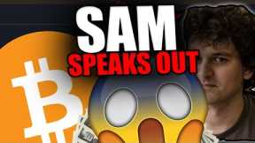 SAM FINALLY SPEAKS OUT + I AM MAKING MY NEXT TRADE NOW!