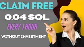 Claim free Solana every 1 hour up to 0.04SOL without investment | new Free Solana mining site 2022
