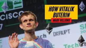 How Vitalik Buterin (Ethereum) Made Billions