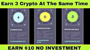 Earn 3 Crypto Currencies At The Same Time For Free Without Any Investment | Crypto Mining Site 2022
