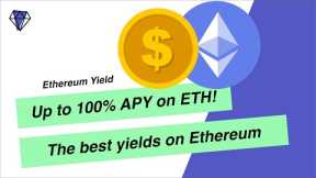 100%APY on ETH! The best yields on Ethereum with yield farming