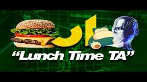 BREAKING NEWS: More F'in Chop - Lunch Time TA Live EP38