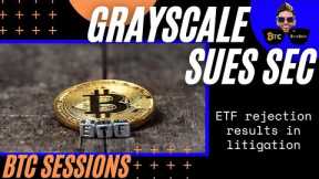 NEWS ROUNDUP: Grayscale Sues SEC Over Bitcoin ETF Rejection