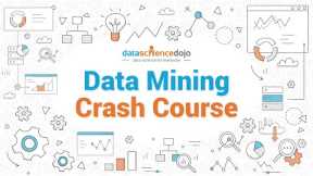 Data Mining Crash Course