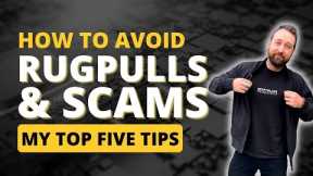 Avoid Scams and Rug Pulls | 5 Tips | Crypto Passive Income