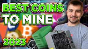 The BEST Coins to Mine in 2023!