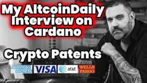 Altcoin Daily, Cardano and Crypto Patents