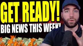 BIG NEWS DROPPING THIS WEEK FOR CRYPTO!