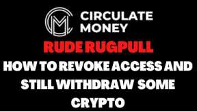 CIRCULATE MONEY RUGPULL - HOW TO REVOKE ACCESS AND STILL WITHDRAW SOME | CRYPTO DEFI 2023