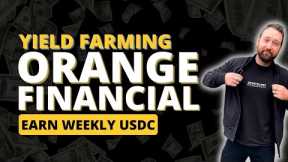Orange Financial | Weekly USDC Rewards with Yield Farming