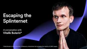 Ep 76 | Escaping the Splinternet with Vitalik Buterin* of Ethereum