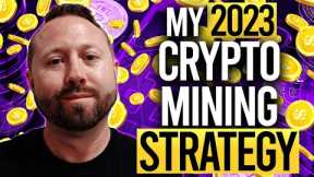 We Have to Find a Way to Mine Crypto in 2023! | What CryptoCurrency Should You Mine in 2023?