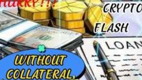 HURRY!! WITHOUT COLLATERAL CRYPTO FLASH LOANS.