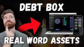 DEBTBOX ~The First Crypto Backed By Real World Assets!