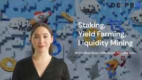 Staking vs Yield Farming vs. Liquidity Mining: All You Need to Know