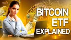 Bitcoin ETF Explained | Everything You Need To Know About ETFs | Bitcoin News 2022