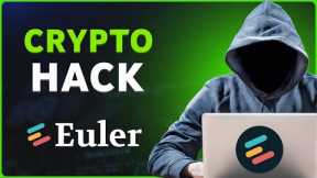 Euler Finance Hack Fallout 😱 Biggest Crypto Hack of 2023 😱  Daily Cryptonews