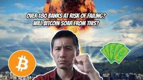 Over 180 banks at risk of collapse? Will Bitcoin soar from this?