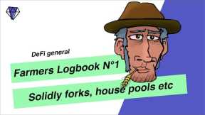 Farmers Logbook N°1: What I am yield farming right now. Solidly forks, house pools and more