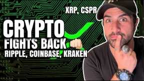🤑 CRYPTO FIGHTS BACK! XRP RIPPLE, COINBASE & KRAKEN | BULLISH ON CSPR, XDC, QNT, HBAR 🤑