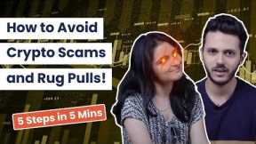 How to Avoid Rug Pulls and Protect Yourself from Crypto Scams