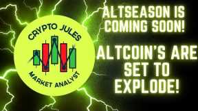 Altcoin Season Is Coming! Be ready for the crypto market to explode! Alt season will make you rich!