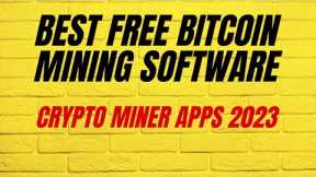 19 Best Free Bitcoin Mining Software Crypto Miner Apps 2023