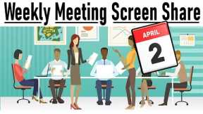 Weekly Meeting Screen Share 4/2/2023