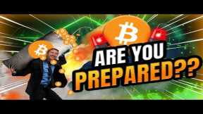 BITCOIN ARE YOU PREPARED?? ITS COMING SOON!! EP 828