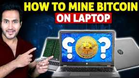How To Mine BITCOINS Using a LAPTOP | Earn Money Mining Cryptocurrencies