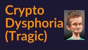 Crypto Dysphoria (Tragic)