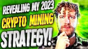 What coins am I mining in 2023? Full crypto mining strategy revealed & explained