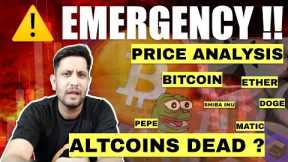 ⚠️ EMERGENCY UPDATE - CRYPTO GOING DOWN ? BITCOIN & ALTCOIN PRICE ANALYSIS | MEMECOINS & PEPE DEAD ?