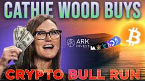Cathie Wood Buys Massive Crypto ARK | Preparing For Bull-Run