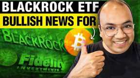 BlackRock ETF || Bullish News for Bitcoin