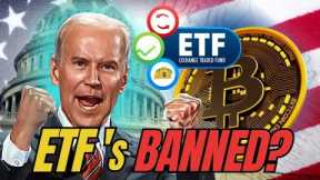 President Biden’s U.S. Ban on Bitcoin ETF 2023! | Bitcoin Prediction