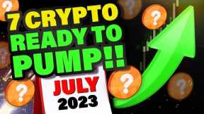 🚨CRYPTO PUMP ALERT🚨  Top 7 Altcoins For JULY 2023