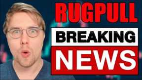 BREAKING CRYPTO NEWS! LARGEST RUGPULL EVER!!!