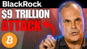 Blackrock ETF ATTACK On Bitcoin? - INSIDER Exposes the Truth | Greg Foss