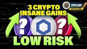 3 LOW RISK INSANE GAIN ALTCOINS FOR CRYPTO BULLRUN🚀