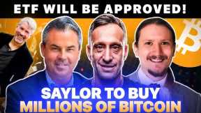 Saylor To Buy $750M Worth Of Bitcoin, An ETF Will Be Approved And You Are Not Bullish Enough!