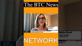 BREAKING: Cathy Woods: “SEC Will Approve MULTIPLE Bitcoin ETF’s”