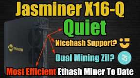 Jasminer X16-Q - Most Efficient Ethash Miner EVER!